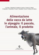 Alimentazione della vacca da latte in alpeggio: il pascolo, l’animale, il prodotto